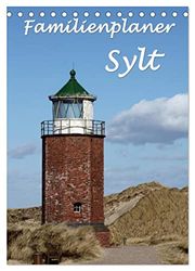 Familienplaner - Sylt (Tischkalender 2024 DIN A5 hoch), CALVENDO Monatskalender: Der Sylt-Kalender für die ganze Familie