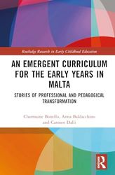 An Emergent Curriculum for the Early Years in Malta: Stories of Professional and Pedagogical Transformation