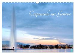 Crépuscule sur Genève (Calendrier mural 2025 DIN A3 vertical), CALVENDO calendrier mensuel: Genève magnifiée grâce aux couleurs intenses de l'heure bleue... Laissez-vous enchanter !