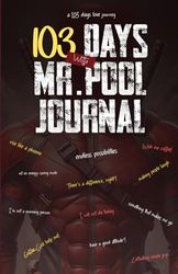 103 Days with Mr. Pool Journal: A Merc's Musings: 103 Days of Mayhem and Self-Discovery