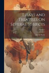 Essays and Treatises On Several Subjects; Volume 1