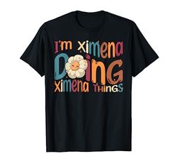 I'm Ximena Doing Ximena Things, Funny Groovy Retro Ximena Camiseta