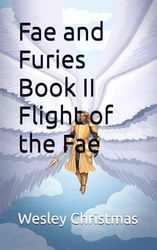 Fae and Furies Book II Flight of the Fae