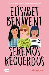 Random House Seremos recuerdos / We Will Become Memories: 2