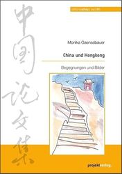 China und Hongkong: Begegnungen und Bilder: 81