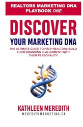 Discover Your Marketing DNA: The Ultimate Guide to Help Realtors Build Their Branding in Alignment with Their Personality.