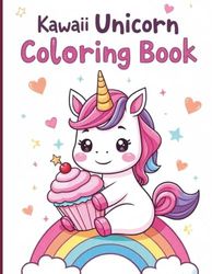 Kawaii Unicorn Coloring Book: "Kawaii Unicorn Coloring Book: 50 Adorable Magical Creatures with Chibi Style for Kids Ages 4-8 – Thick Outlines, No Bleed, Single-Sided Pages!"