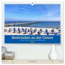Seebrücken an der Ostsee - Aufs Meer laufen und die frische Ostseebrise genießen (hochwertiger Premium Wandkalender 2026 DIN A2 quer), Kunstdruck in ... Seebrücken an der deutschen Ostseeküste