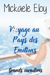 Voyage au Pays des émotions: Vous avez rendez-vous avec vous-même ! (roman feel good)