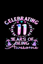 Years of Being Awesome 11 Year Old Birthday Tie Notebook 6"x9" and 120 Lined Paper: Years of Being Awesome 11 Year Old Birthday Tie Notebook 6"x9" and 120 Lined Paper