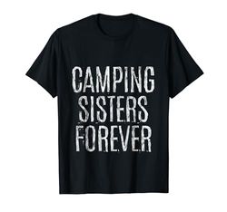 Camping Sisters Forever -- Camiseta