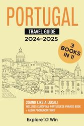 Portugal Travel Guide: 3 Books in 1: Explore the Country & Speak Portuguese Like a Local!