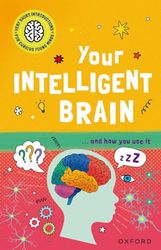 Very Short Introductions to Curious Young Minds: Your Intelligent Brain: and How You Use It