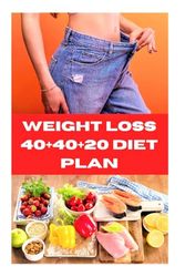 Weight Loss 40+40+20 Diet Plan