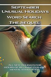 September Unusual Holidays Word Search The Sequel: Hours of Relaxing Fun and mental Stimulation