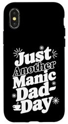 Just Another Manic Dad Day - Citazione divertente del caffè della paternità Custodia per iPhone X/XS