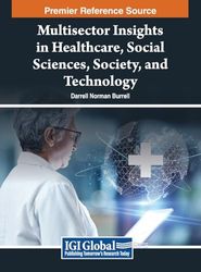 Multisector Insights in Healthcare, Social Sciences, Society, and Technology