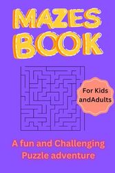 “Mazes Book: A Fun and Challenging Puzzle Adventure": "Navigate Through Intricate Mazes and Improve Cognitive Skills with this Interactive Activity Book"