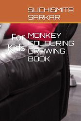 MONKEY COLOURING DRAWING BOOK: For Kids