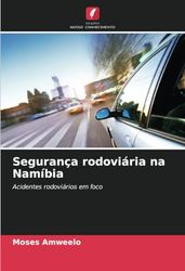 Segurança rodoviária na Namíbia: Acidentes rodoviários em foco