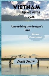 Vietnam travel guide 2024: Unearthing the Dragon's Land