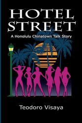 Hotel Street: A Honolulu Chinatown Talk-Story