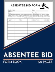 Absentee Bid Form Logbook: This Invoice is Intended For Live Auction Bids Where an Absentee Bid by Proxy is Required.