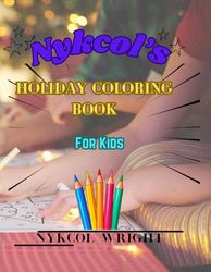 Nykcol's Holiday Coloring Book for Kids