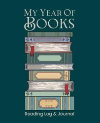 My Year Of Books: Reading Log And Journal