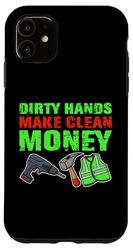 Carcasa para iPhone 11 Dirty Hands Make Clean Money Vehículos Motor Mecánico