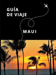 Guía de Viaje de Maui