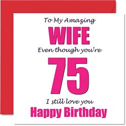 Divertidas tarjetas de cumpleaños número 75 para esposa – 75 I Still Love You – Tarjeta de feliz cumpleaños para esposa de parte del marido, pareja, regalos de bromas de esposa, tarjetas de