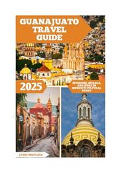 Guanajuato Travel Guide: Local’s guide to Playa del Carmen