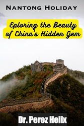 Nantong Holiday: Exploring The Beauty of China's Hidden Gem