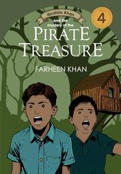 Ibrahim Khan and the Mystery of the Pirate Treasure: An Early Chapter Book for Kids Ages 7-10, Featuring Muslim Heroes on a Thrilling Pirate Adventure