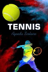 Agenda Scolaire 2023 2024 Tennis: Organisateur et Planificateur Journalier |1 Page Par Jour Avec Horaires