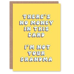 Artery8 Birthday Card No Money In This Not Grandma Fun Funny Happy Joke Humour Her Woman Sister Friend Girlfriend Greeting Card