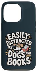 Easily Distracted by Dogs and Books Funny Reading Case for iPhone 13 Pro
