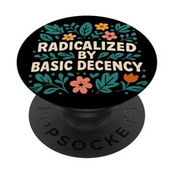 Radicalizado por la decencia básica PopSockets PopGrip Adhesivo