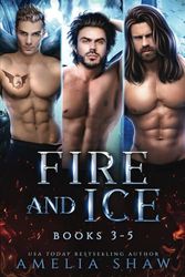 Fire and Ice: Books 3-5