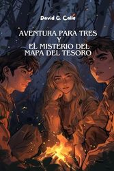 AVENTURA PARA TRES Y EL MISTERIO DEL MAPA DEL TESORO