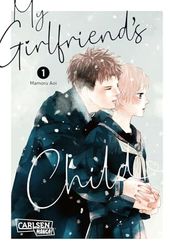 My Girlfriend's Child 1: Einfühlsamer Shojo-Manga ab 14 Jahren über eine ungeplante Teenager-Schwangerschaft