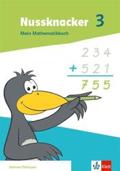 Nussknacker 3. Mein Mathematikbuch Klasse 3. Ausgabe Sachsen und Thüringen: Schulbuch Klasse 3