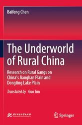 The Underworld of Rural China: Research on Rural Gangs on China’s Jianghan Plain and Dongting Lake Plain