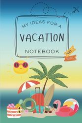 Vacation Notebook: Blank Lined Journal for your Plans , 108 pages