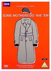 Some Mothers Do 'ave 'em: The Complete Series 1-3 Plus...