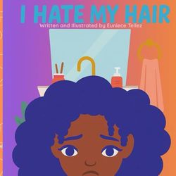 I Hate My Hair