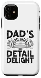 Custodia per iPhone 11 Dad's Detail Delight Auto Detailing Car Detailer Cars Padre