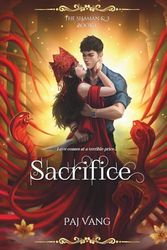 Sacrifice: The Shaman and I: A YA Paranormal Romance Series