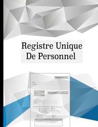 Registre unique du personnel salaries et stagiaires: 120 fiche conforme au code de travail à remplir , Carnet de personnel